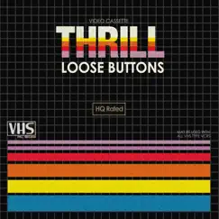 Thrill - Single by Loose Buttons album reviews, ratings, credits