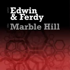 Marble Hill - Single by Edwin & Ferdy album reviews, ratings, credits