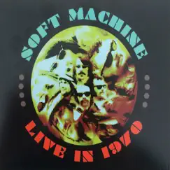 Live in 1970, Vol. 2 by Soft Machine album reviews, ratings, credits