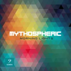 Morning Lights - EP by Mythospheric album reviews, ratings, credits