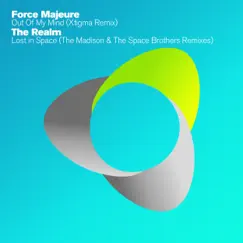 Out of My Mind / Lost In Space (Remixes) - EP by Force Majeure & The Realm album reviews, ratings, credits