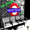 End of the Line - Single album lyrics, reviews, download