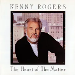 The Heart of the Matter by Kenny Rogers album reviews, ratings, credits
