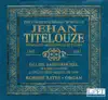 The Complete Organ Works of Jehan Titelouze album lyrics, reviews, download