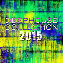 Deephouse Collection 2015 by Various Artists album reviews, ratings, credits