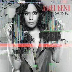 Sans toi - Single by Amel Bent album reviews, ratings, credits