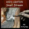 Small Stream (90 Minutes) album lyrics, reviews, download