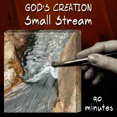 Small Stream (90 Minutes) by God's Creation album reviews, ratings, credits