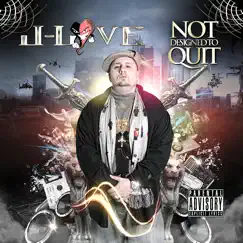 Not Designed to Quit by J-Love album reviews, ratings, credits