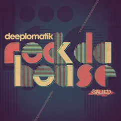 Rock Da House - EP by Deeplomatik album reviews, ratings, credits