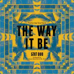 The Way It Be (feat. Scarface) - Single by Stat Quo album reviews, ratings, credits