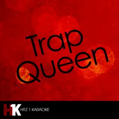 Trap Queen (In the Style of Fetty Wap) [Karaoke Version] Song Lyrics