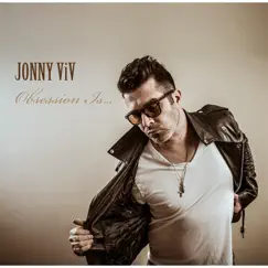 Obsession Is... - EP by Jonny Viv album reviews, ratings, credits