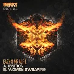 Ignition/Women Swearing - Single by Eazy & Mr Alf-E album reviews, ratings, credits