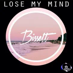 Lose My Mind - Single by Bissett album reviews, ratings, credits