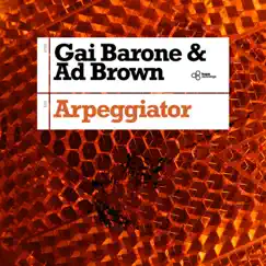Arpeggiator - Single by Gai Barone & Ad Brown album reviews, ratings, credits