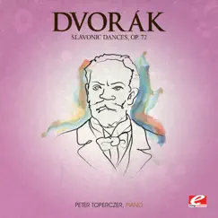 Dvořák: Slavonic Dances, Op. 72 (Remastered) - EP by Peter Toperczer album reviews, ratings, credits