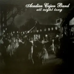 All Night Long by Acadien Cajun Band album reviews, ratings, credits