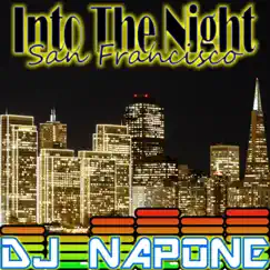 Into the Night (San Francisco) by DJ Napone album reviews, ratings, credits