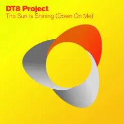 The Sun Is Shining (Down On Me) by DT8 Project album reviews, ratings, credits