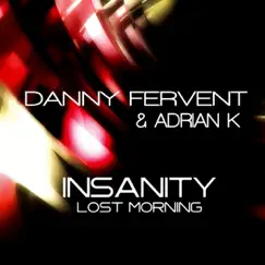 Insanity Lost Morning - EP by Danny Fervent & Adrian K album reviews, ratings, credits