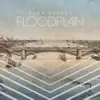 Floodplain - Single album lyrics, reviews, download