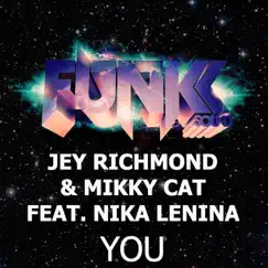 You (feat. Nika Lenina) - Single by Jey Richmond & Mikky Cat album reviews, ratings, credits