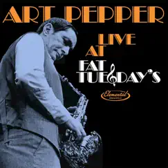 Live At Fat Tuesday's by Art Pepper album reviews, ratings, credits