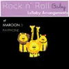 Payphone (Lullaby Arrangement of Maroon 5) - Single album lyrics, reviews, download