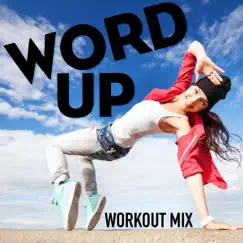 Word Up (Workout Mix) - Single by Girl Bop album reviews, ratings, credits