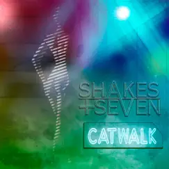 Catwalk by Shakes + Seven album reviews, ratings, credits