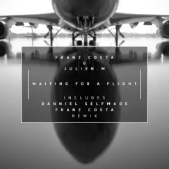 Waiting for a Flight (Danniel Selfmade Remix) Song Lyrics
