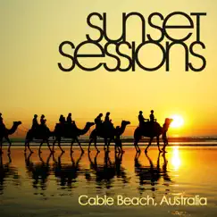 Sunset Sessions - Cable Beach, Australia by Various Artists album reviews, ratings, credits