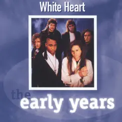 The Early Years: White Heart by White Heart album reviews, ratings, credits