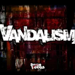 Vandalism - EP by Stereo Vandals album reviews, ratings, credits