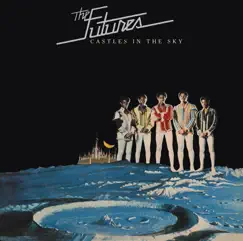 Castles in the Sky (Bonus Track Version) by The Futures album reviews, ratings, credits