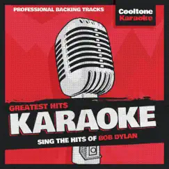 Greatest Hits Karaoke: Bob Dylan by Cooltone Karaoke album reviews, ratings, credits