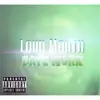 Loudmouth: Dayz Work - Single album lyrics, reviews, download