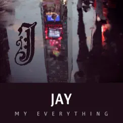 My Everything - EP by Jay Hong album reviews, ratings, credits