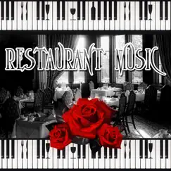 Restaurant Music – Romantic Music, Background Piano, Shades of Love, Sexy Songs, Happy Hour, Intimate Moments, Coktail Piano Bar, Dinner Party by Romantic Restaurant Music Crew album reviews, ratings, credits