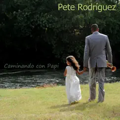 Caminando Con Papi by Pete Rodríguez album reviews, ratings, credits