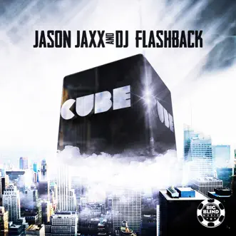 Cube - Single by Jason Jaxx & DJ Flashback album download