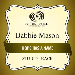 Hope Has a Name (Studio Track) - EP by Babbie Mason album reviews, ratings, credits