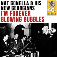 I'm Forever Blowing Bubbles (Remastered) - Single by Nat Gonella & His New Georgians album reviews, ratings, credits