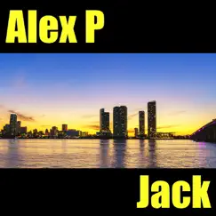 Jack - Single by Alex P album reviews, ratings, credits