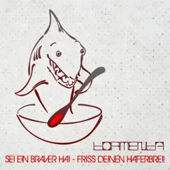 Sei ein braver Hai - Friss deinen Haferbrei! by Tormenta album reviews, ratings, credits