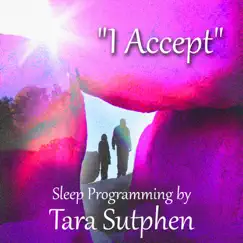 I Accept - Single by Tara Sutphen album reviews, ratings, credits