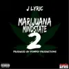 Marijuana Mindstate - Single album lyrics, reviews, download