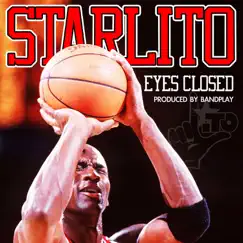 Eyes Closed - Single by Starlito album reviews, ratings, credits