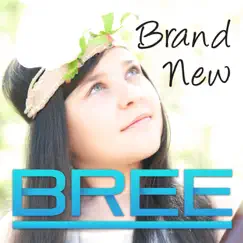 Brand New - Single by Bree album reviews, ratings, credits